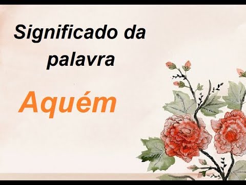 Aquém Significado: Descubra o Poder Oculto por Trás da Palavra-Chave