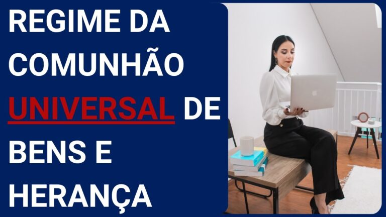 Regime de comunhão universal de bens: entendendo a herança