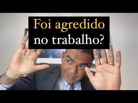 Fui agredido no trabalho: Como proceder?
