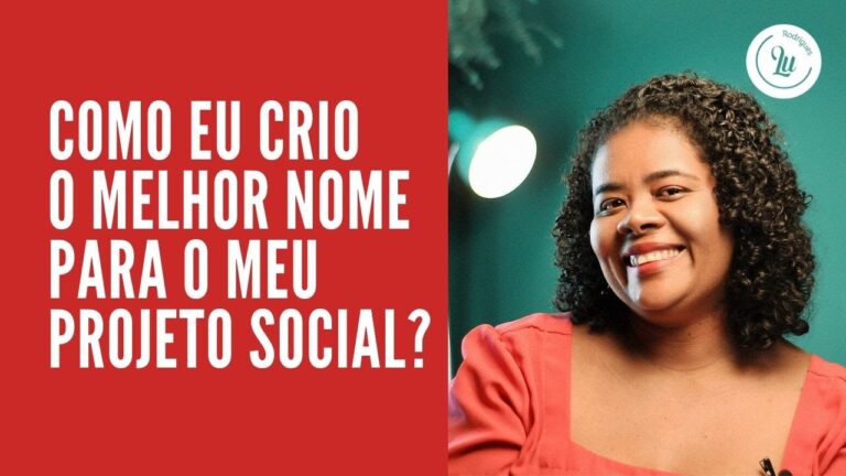 10 Nomes Criativos para Projetos Sociais