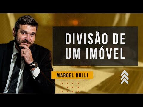 Guia para Divisão de Bem Imóvel: Como Fazer de Forma Eficiente