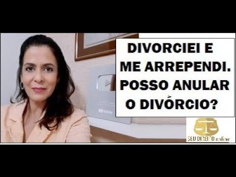 Divórcio: Como Pode Ser Anulado?